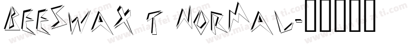 Beeswax T Normal字体转换
